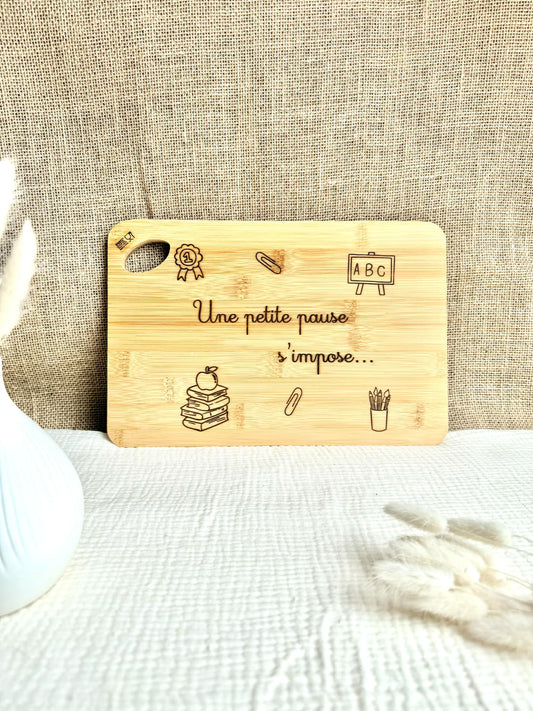 Planche à découper "Une petite pause s'impose"